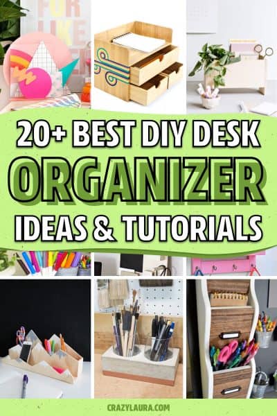 20+ Best DIY Desk Organizer Ideas & Tutorials For