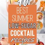 Best Low Sugar Cocktail Recipes For Summer