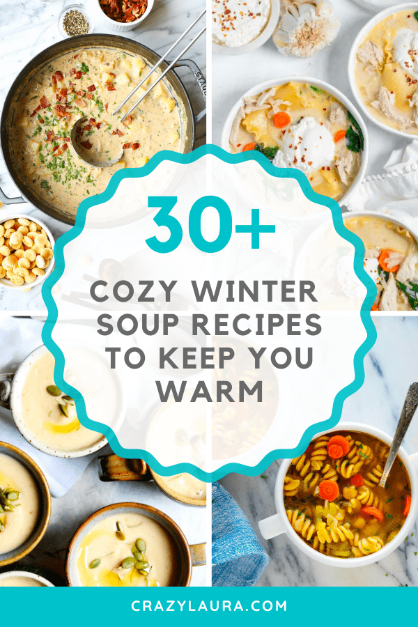 30+ Cozy Winter Soup Recipes To Keep You Warm In 2024