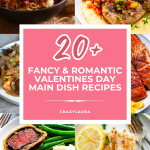 20+ Fancy Valentines Day Main Dish Recipes