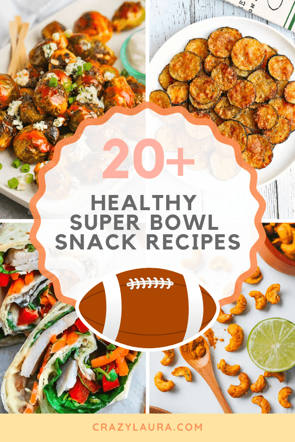 20+ Healthy Super Bowl Snack Recipes for 2024 - Crazy Laura