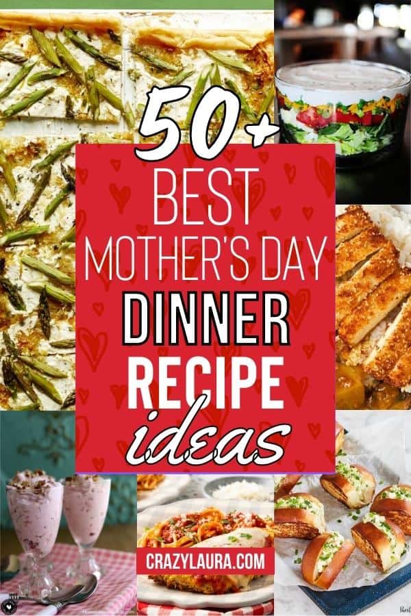 List of the Best Mother's Day Dinner Recipes Mom Will Ask You To Make Again