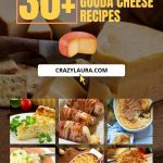 List of Must-Try Gouda Cheese Recipes That Won't Disappoint