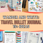 Wander and Write: 15+ Travel Bullet Journal Ideas