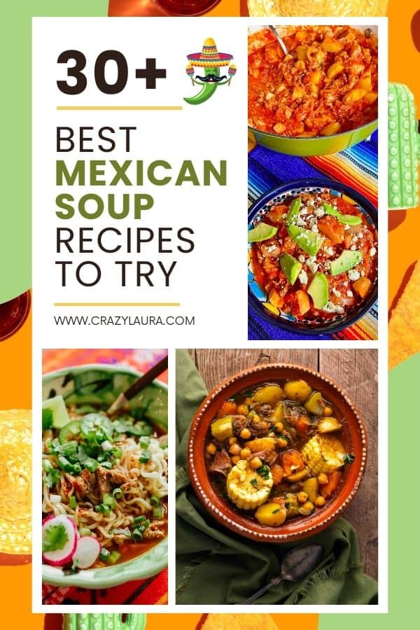 30+ Mexican Soups to Send Your Taste Buds on a Fiesta