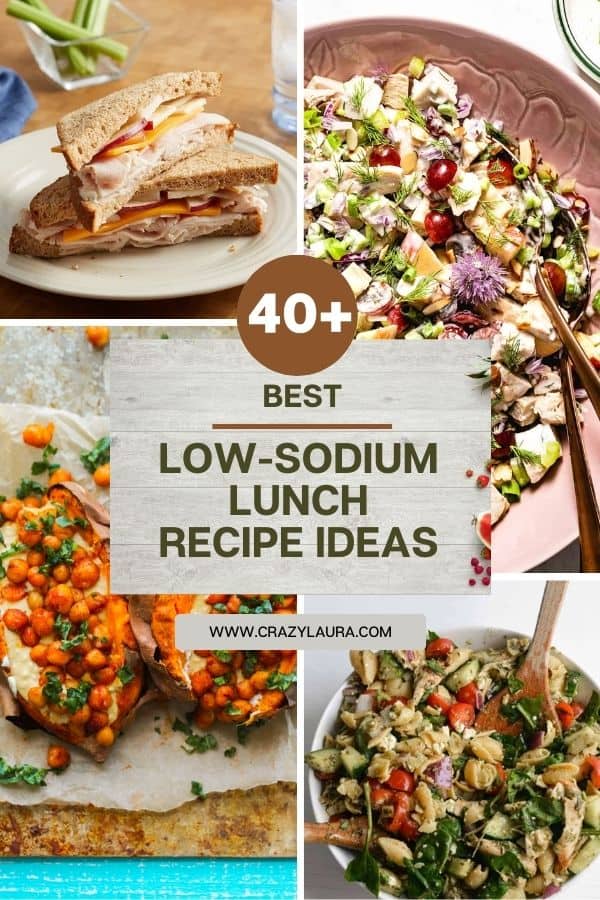 40+ Low Sodium Lunch Ideas That Don’t Skimp on Flavor - Crazy Laura