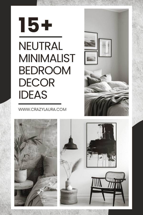 15+ Neutral Minimalist Bedroom Decor Ideas