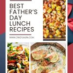 Elevate Your Father's Day with These Irresistible Lunch Recipes