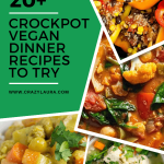 Tasty and Nutritious 22 Crockpot Vegan Dinner Recipes