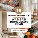 Embrace Imperfection: 14+ Wabi Sabi Home Decor Ideas