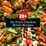 Beyond Bland: 20+ Air Fryer Chicken Breast Recipes