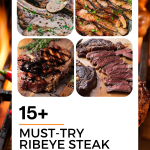 Sizzling Secrets: 15+ Must-Try Ribeye Steak Recipes