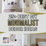 The Ultimate Guide to 25+ Easy DIY Minimalist Decor Ideas You Must Try