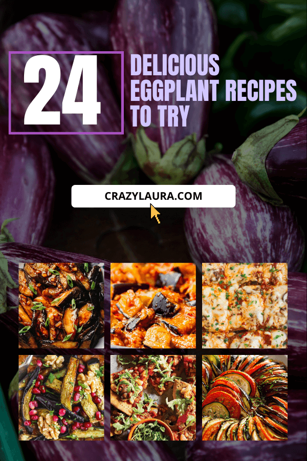 24 Delicious Eggplant Recipes To Try