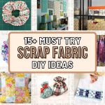 You Won't Believe What You Can Make with Fabric Scraps