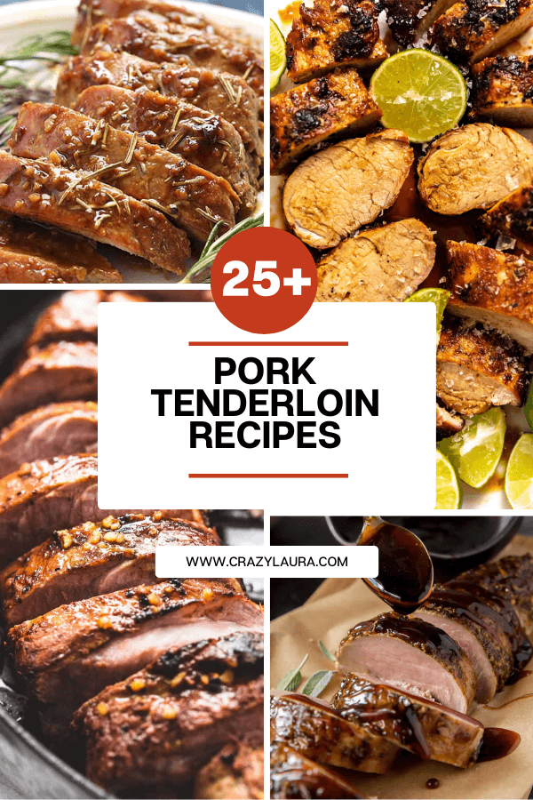 25+ Irresistible Pork Tenderloin Recipes For Everyone