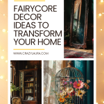 17 Enchanting Fairycore Decor Ideas to Transform Your Home