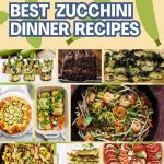 Discover 20+ Zucchini Dinner Recipes You Need Now