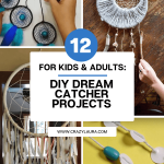 12 DIY Dream Catcher Projects for Kids and Adults